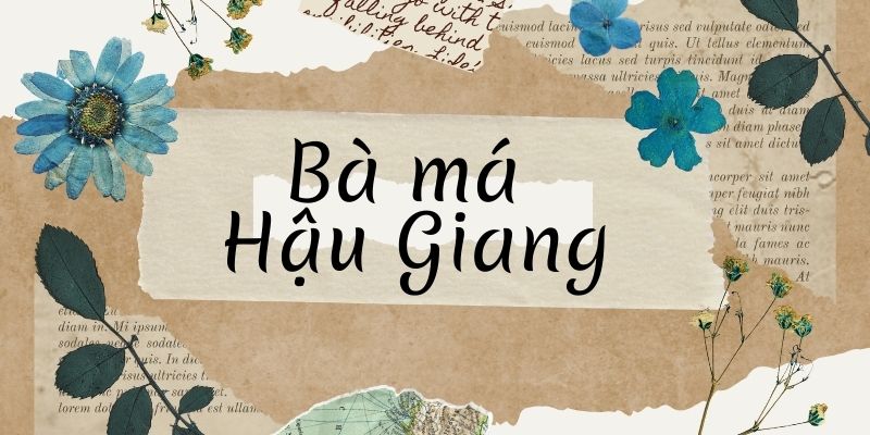 Bài thơ bà má hậu giang (Tố Hữu)