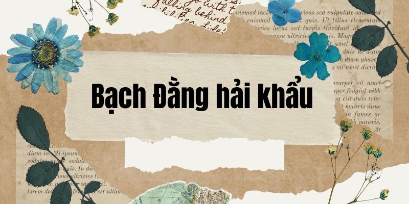 Bạch đằng hải khẩu (Nguyễn Trãi)