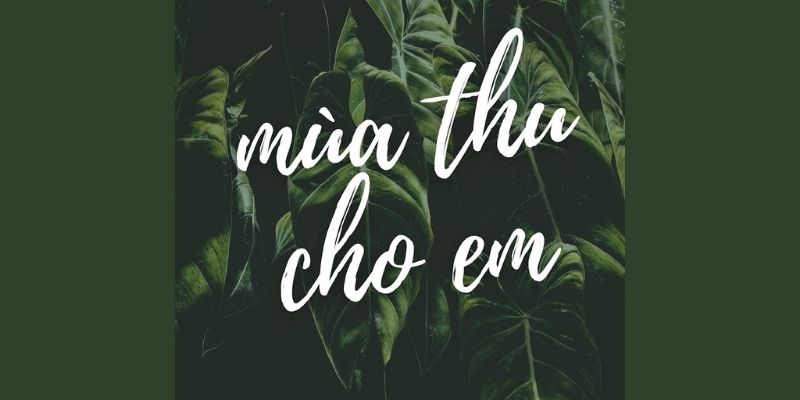 Bài thơ Mùa thu cho em (Khuyết danh)