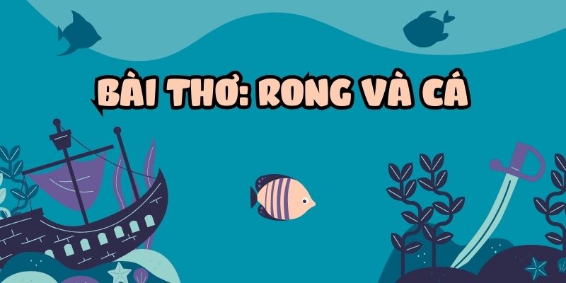 Bài thơ Rong và cá (Phạm Hổ)