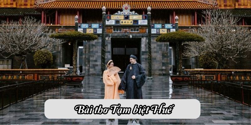 Bài thơ Tạm biệt Huế (Thu Bồn)