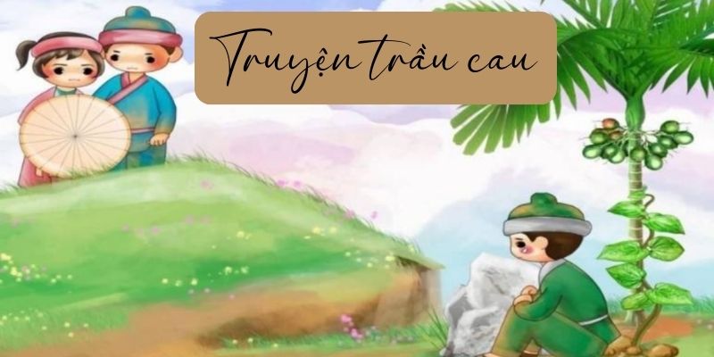 bo-lo-du-lo-hay-truyen-trau-cau-1 bơ lô đu lơ hay truyện trầu cau