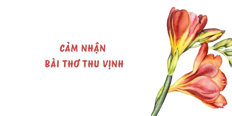 5+ Cảm nhận bài thơ Thu vịnh (điểm cao)