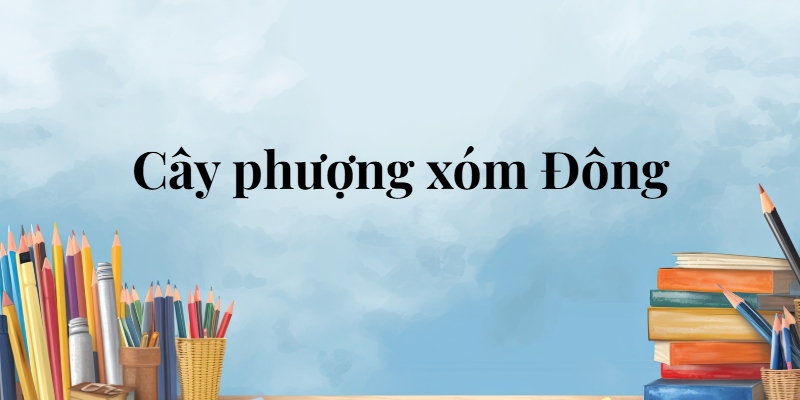 Cây phượng xóm Đông lớp 5 (trang 96, 97) – Cánh diều