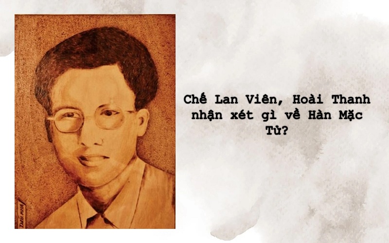 che-lan-vien-nhan-xet-ve-han-mac-tu-1 Chế Lan Viên nhận xét về Hàn Mặc Tử
