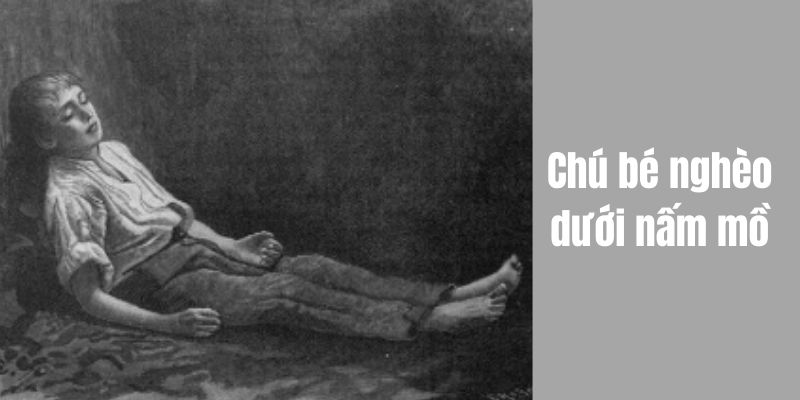chu-be-ngheo-duoi-nam-mo-1 chú bé nghèo dưới nấm mồ