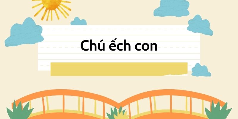 Bài thơ Chú ếch con (Phan Nhân)