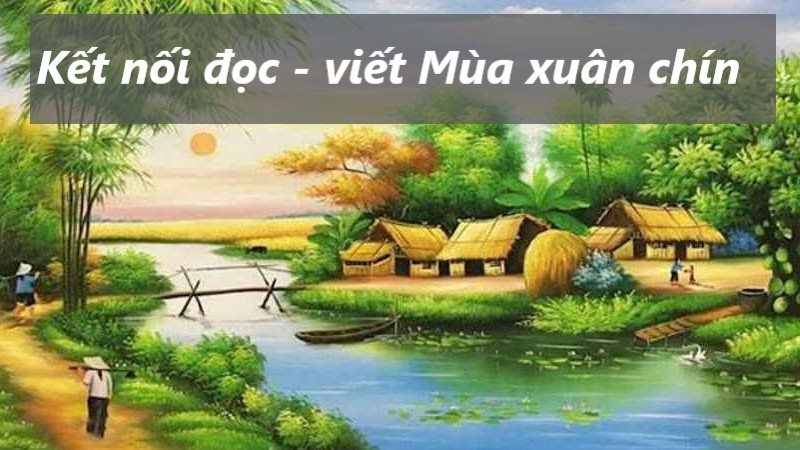 chuan-bi-soan-bai-mua-xuan-chin chuẩn bị soạn bài mùa xuân chín