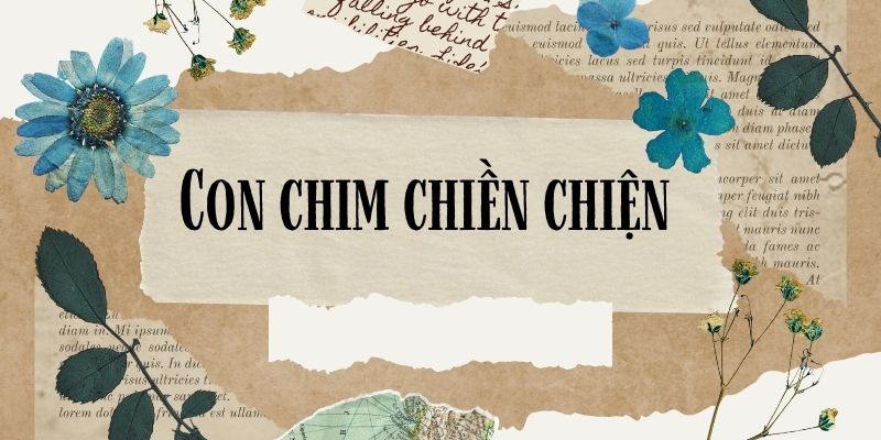 Bài Thơ Con Chim Chiền Chiện: Sự Thăng Hoa Tuyệt Đẹp của Thiên Nhiên