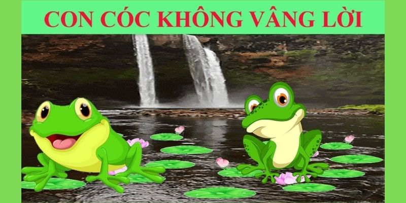Con cóc không vâng lời: Bài học đáng nhớ cho trẻ bướng bỉnh
