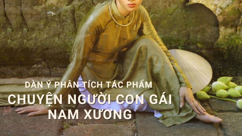 dan-y-chuyen-nguoi-con-gai-nam-xuong dàn ý chuyện người con gái nam xương