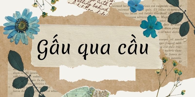 Bài thơ gấu qua cầu