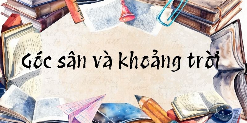 Bài thơ Góc sân và khoảng trời (Trần Đăng Khoa)