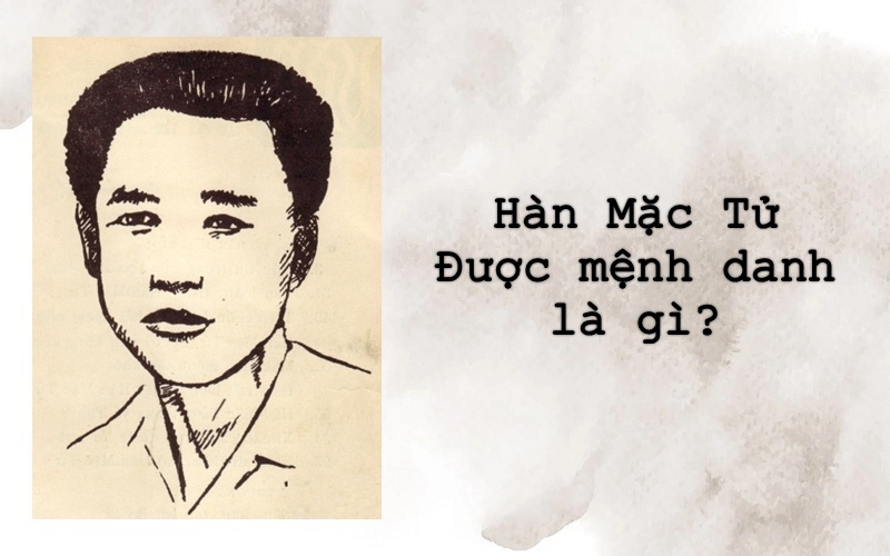 han-mac-tu-duoc-menh-danh-la-gi-1 Hàn Mặc Tử được mệnh danh là gì