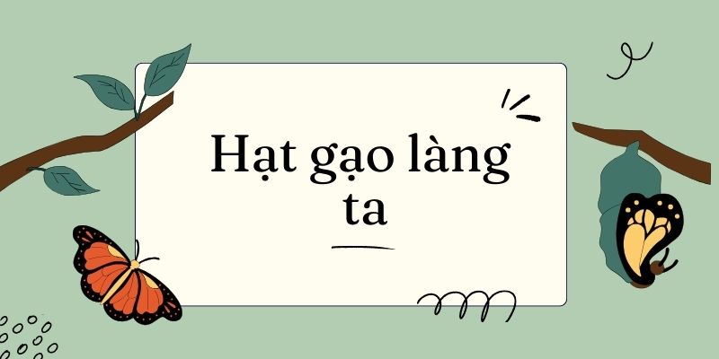 Hạt gạo làng ta (Trần Đăng Khoa) lớp 5 (trang 17, 18) – Kết nối tri thức
