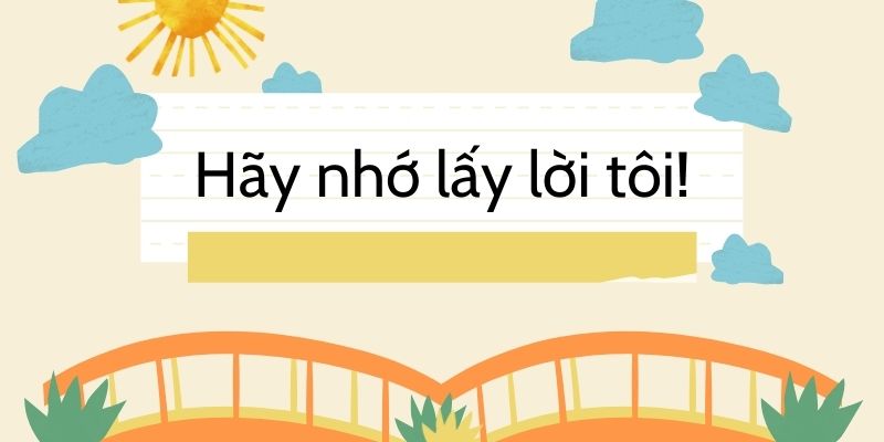 Bài thơ Hãy nhớ lấy lời tôi (Tố Hữu)