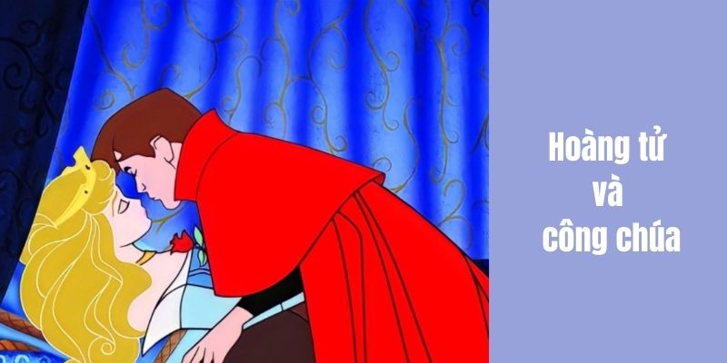 Truyện cổ tích nước ngoài: Hoàng tử và công chúa