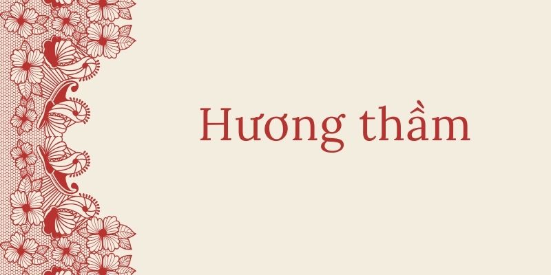 Bài thơ Hương thầm (Phan Thị Thanh Nhàn)