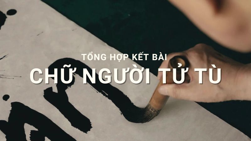 ket-bai-chu-nguoi-tu-tu kết bài chữ người tử tù