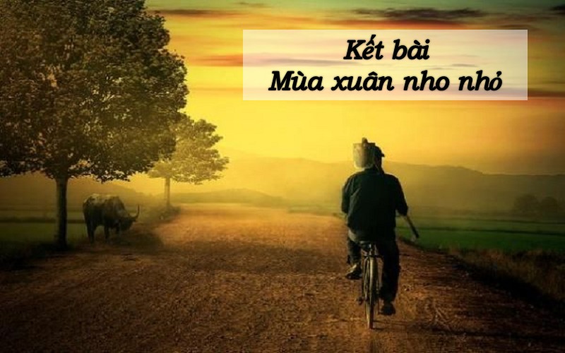 ket-bai-mua-xuan-nho-nho Kết bài mùa xuân nho nhỏ