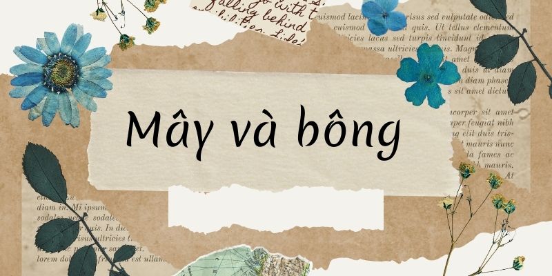 Mây và bông (Ngô Văn Phú)