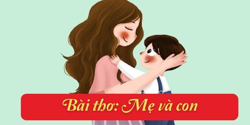 Bài thơ mẹ và con (Xuân Quỳnh)