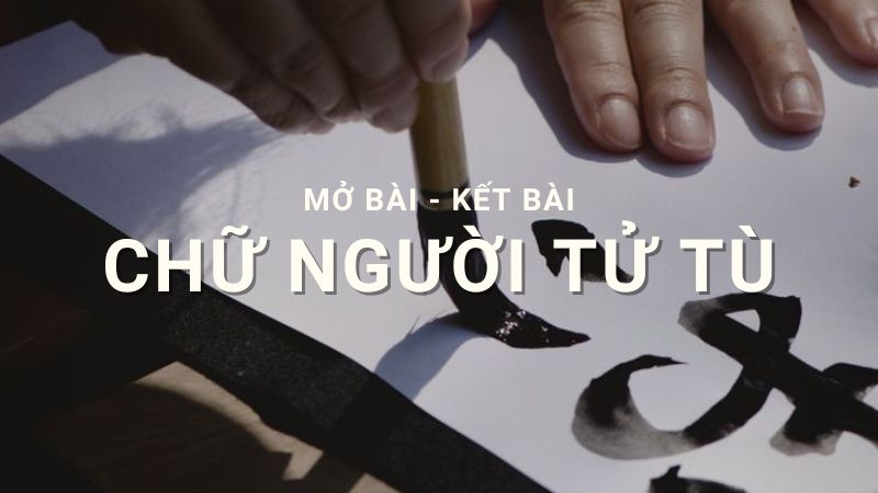 mo-bai-chu-nguoi-tu-tu mở bài chữ người tử tù