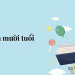 Bài 3: Nay em mười tuổi – Tiếng Việt lớp 5 Chân trời sáng tạo