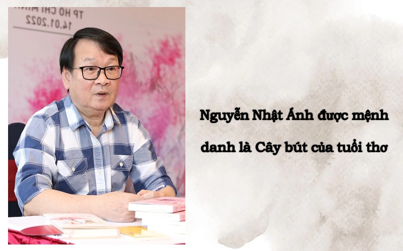 nguyen-nhat-anh-duoc-menh-danh-la-gi Nguyễn Nhật Ánh được mệnh danh là gì