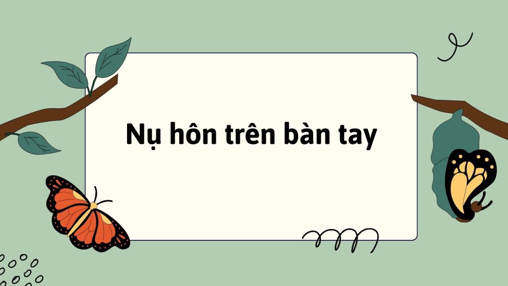 Nụ hôn trên bàn tay – Giải Vở bài tập Tiếng Việt lớp 1 trang 12, 13