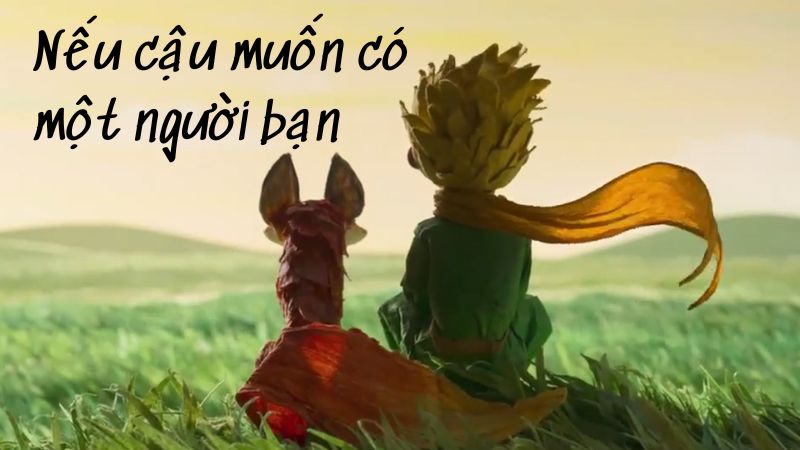 Phân tích tác phẩm và nhân vật Hoàng Tử Bé trong Nếu cậu muốn có một người bạn