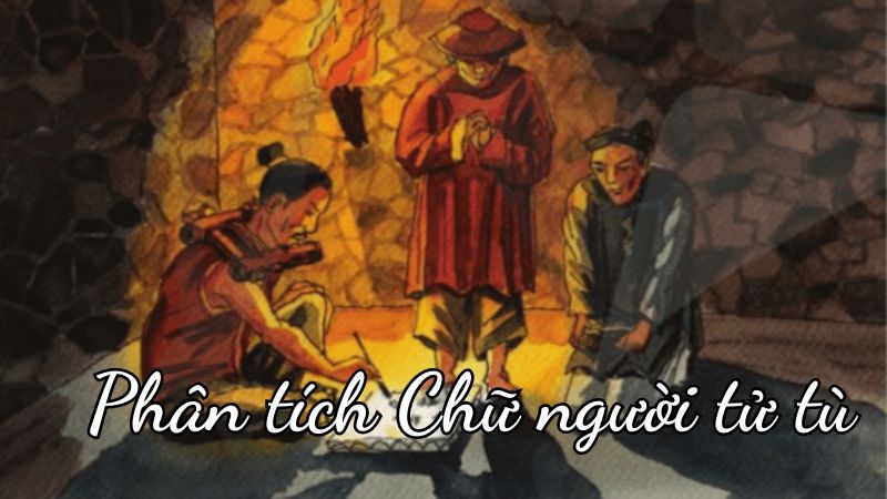 phan-tich-tac-pham-chu-nguoi-tu-tu-ngan-gon-1 Phân tích tác phẩm Chữ người tử tù ngắn gọn