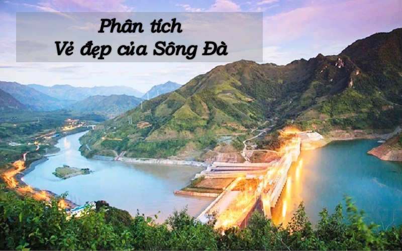 phan-tich-ve-dep-cua-song-da-1 Phân tích vẻ đẹp của Sông Đà