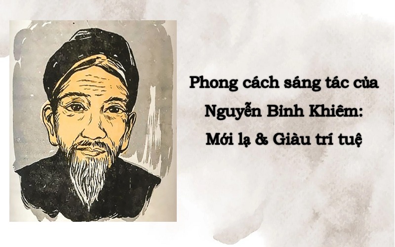 phong-cach-sang-tac-cua-nguyen-binh-khiem-1 Phong cách sáng tác của Nguyễn Bỉnh Khiêm