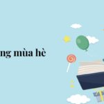 Bài 2: Quà tặng mùa hè – Tiếng Việt lớp 5 Chân trời sáng tạo