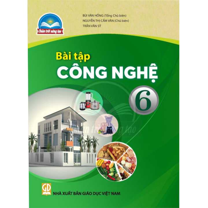Sách giáo khoa (SGK) – Bài tập Công Nghệ Lớp 6 Chân trời sáng tạo