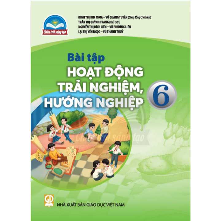 Sách giáo khoa (SGK) – Bài Tập Hoạt Động Trải Nghiệm, Hướng Nghiệp Lớp 6 Chân trời sáng tạo
