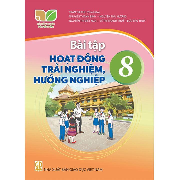 Sách giáo khoa (SGK) – Bài Tập Hoạt Động Trải Nghiệm, Hướng Nghiệp Lớp Lớp 8 Kết nối tri thức