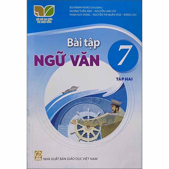 Sách giáo khoa (SGK) – Bài Tập Ngữ Văn – Lớp 7 Tập 2 Kết nối tri thức với cuộc sống
