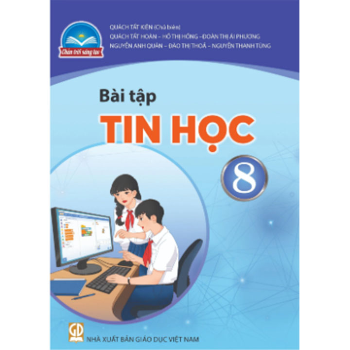 Sách giáo khoa (SGK) – Bài Tập Tin Học Lớp Lớp 8 Chân trời sáng tạo