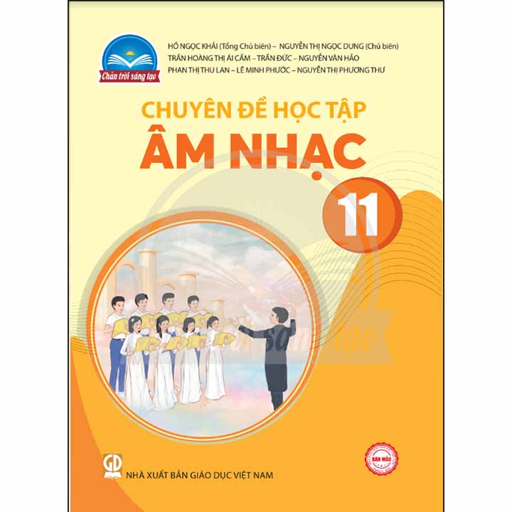 Sách giáo khoa (SGK) – Chuyên Đề Học Tập Âm Nhạc Lớp 11 Chân trời sáng tạo
