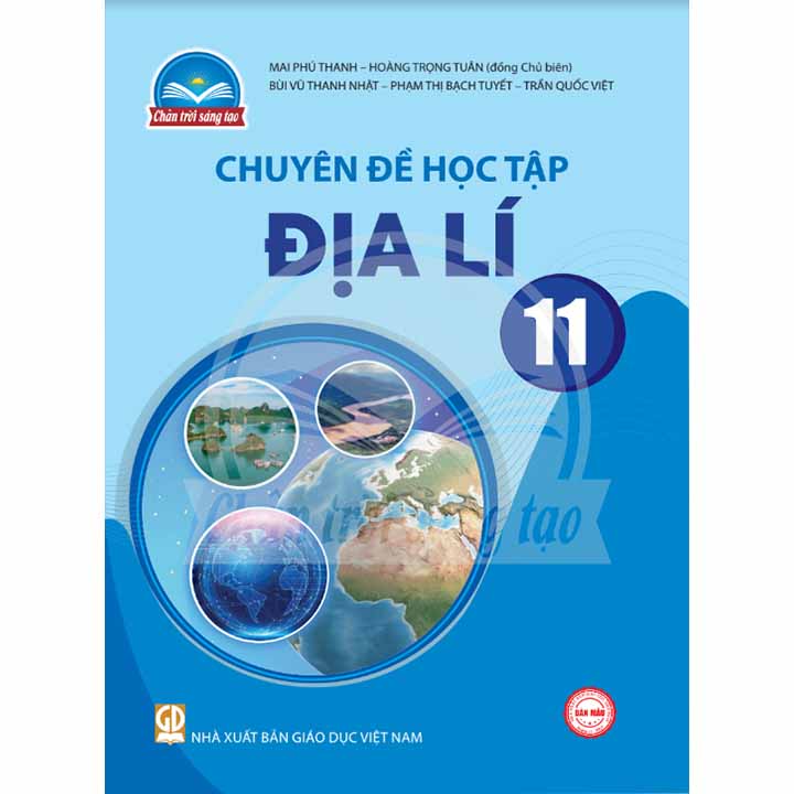 Sách giáo khoa (SGK) – Chuyên Đề Học Tập Địa Lí Lớp 11 Chân trời sáng tạo