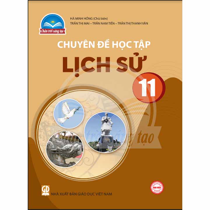 Sách giáo khoa (SGK) – Chuyên Đề Học Tập Lịch Sử Lớp 11 Chân trời sáng tạo