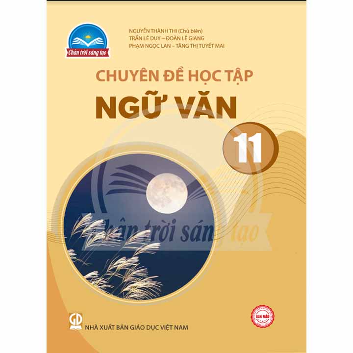 Sách giáo khoa (SGK) – Chuyên Đề Học Tập Ngữ Văn Lớp 11 Chân trời sáng tạo