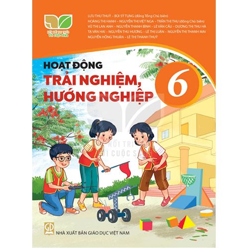 Sách giáo khoa (SGK) – Hoạt Động Trải Nghiệm, Hướng Nghiệp Lớp 6 Kết nối tri thức với cuộc sống