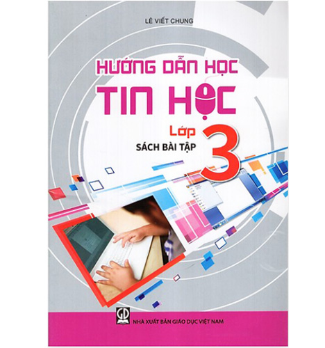 Sách giáo khoa (SGK) – Hướng Dẫn Học Tin Học Lớp Lớp 3 Chân trời sáng tạo