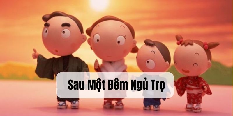 sau-mot-dem-ngu-tro-1 sau một đêm ngủ trọ
