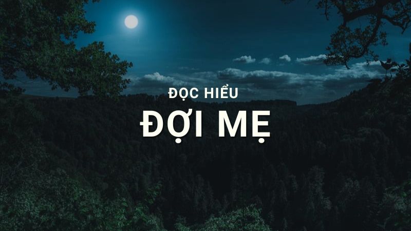 soan-bai-doi-me-1 Soạn bài Đợi mẹ