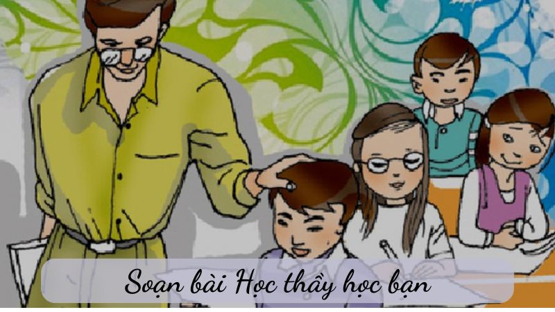 Soạn bài Học thầy, học bạn, NXB Chân trời sáng tạo