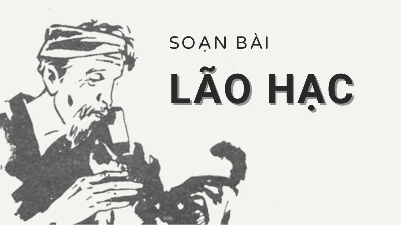 soan-bai-lao-hac-1 soạn bài lão hạc